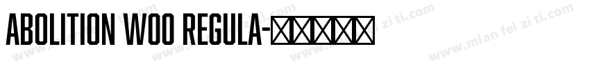 Abolition W00 Regula字体转换